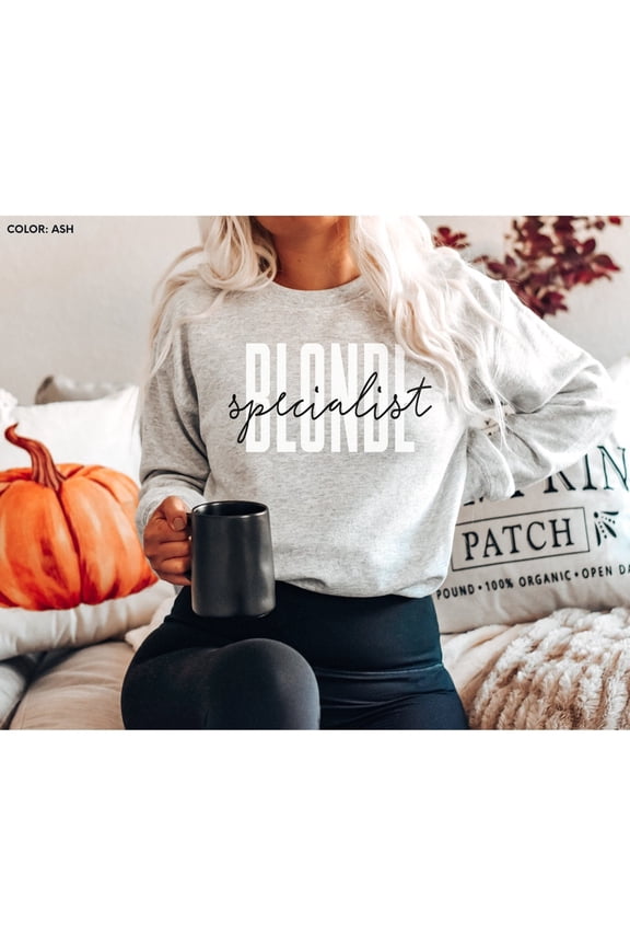Blonde Specialist Sweatshirt, Hairdresser Crewneck, Licensed Hairapist, Hair Hustler, Hair Stylist Gift, Cosmetologist, Cosmetology, Haircut Tshirt All Size S-5XL