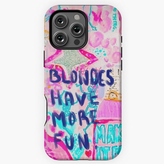 Blondes Have More Fun Humor Case for iPhone 17 16 15 14 13 12 11 Pro Max