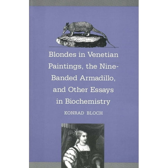 Blondes in Venetian Paintings, the Nine-Banded Armadillo, and Other Essays in Bi (Paperback)