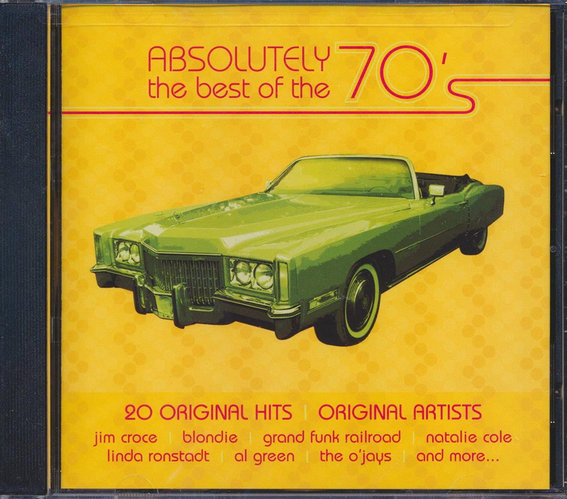 Blondie, Linda Ronstadt, Grand Funk Railroad, Jim Croce, Etc. - Absolutely The Best Of The 70's - CD