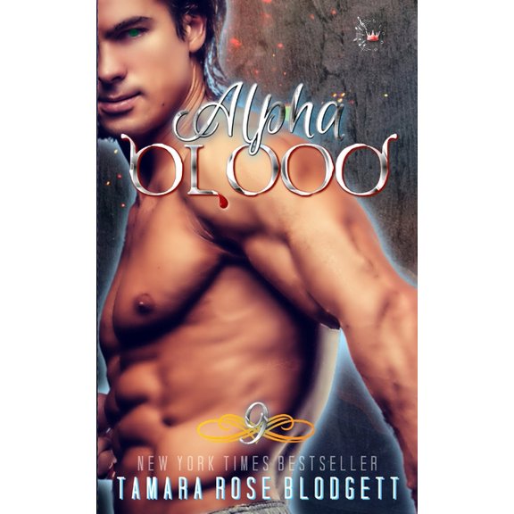 Blood Alpha Blood: (The Blood Series Vampire / Shifter Romance Thriller Book 9), Book 9, (Paperback)