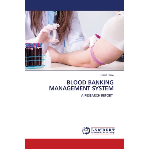 Blood Banking Management System, (Paperback)