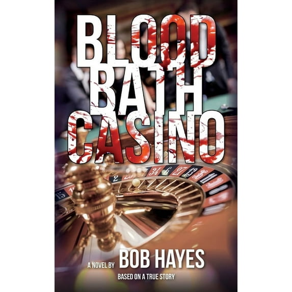 Blood Bath Casino, (Hardcover)