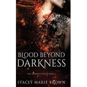Blood Beyond Darkness, Hardcover