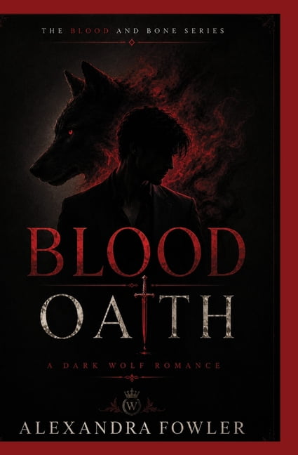 Blood & Bone Blood Oath: A Dark Wolf Mafia Romance, Book 1, (Paperback)