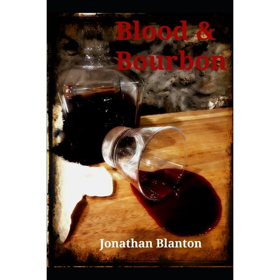 Blood & Bourbon (Paperback)