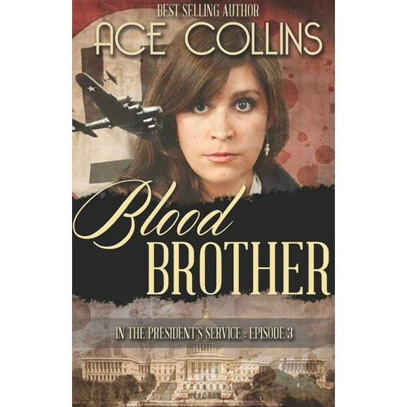 Blood Brother: In the President's Service, Episode Three, (Paperback)