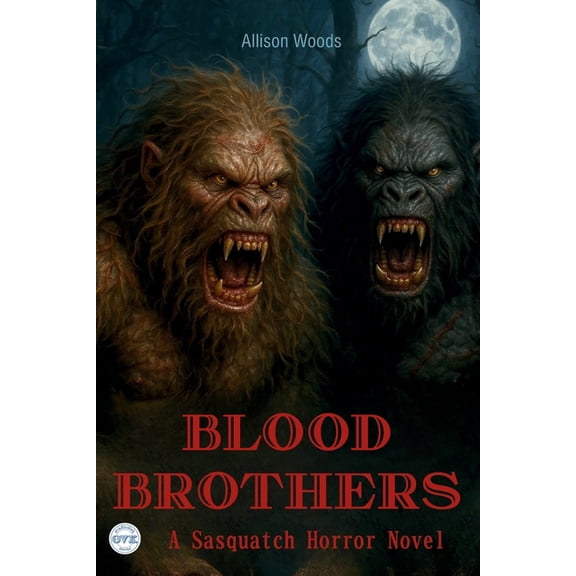 Blood Brothers: A Sasquatch Horror Novel, (Paperback)