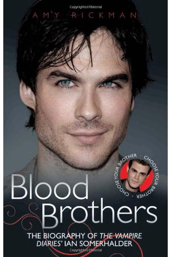 Pre-Owned Blood Brothers: The Biography of the Vampire Diaries' Ian Somerhalder/The Biography of the Vampire Diaries' Paul Wesley (Paperback) 1843584107 9781843584100