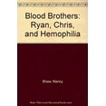 thumbnail image 1 of Pre-Owned Blood Brothers : Ryan, Chris, and Hemophilia (Paperback) 9780915541607, 1 of 1