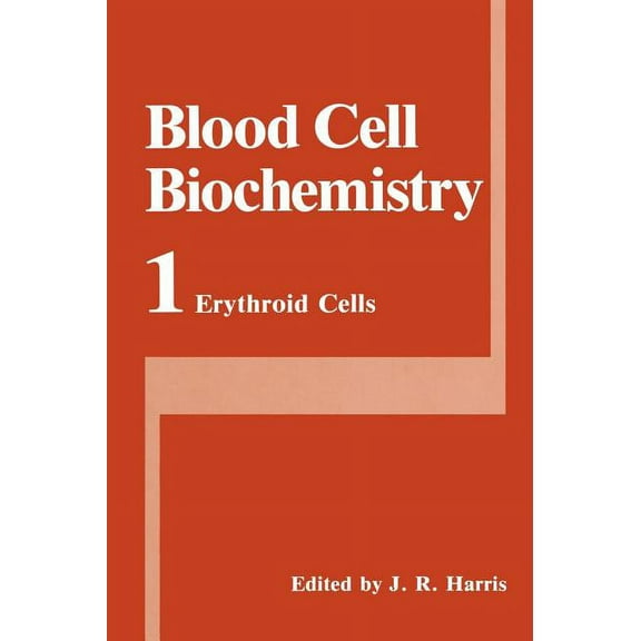 Blood Cell Biochemistry Erythroid Cells, Book 1, (Hardcover)