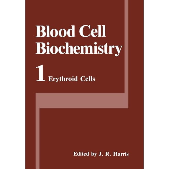 Blood Cell Biochemistry Erythroid Cells, Book 1, (Paperback)