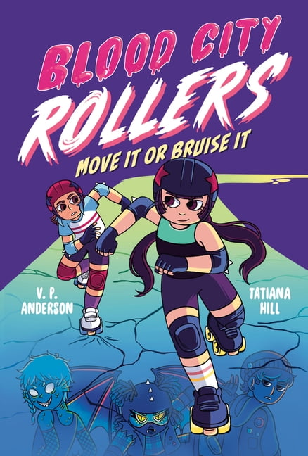 Blood City Rollers Blood City Rollers: Move It or Bruise It, (Hardcover)