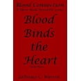 thumbnail image 1 of Blood Connection: A Three Book Novelette: Blood Binds the Heart : Book Three (Series #3) (Paperback), 1 of 1