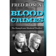 Blood Crimes The Pennsylvania Skinhead Murders, Paperback