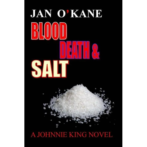 Blood Death And Salt A Johnnie King Novel (Paperback)