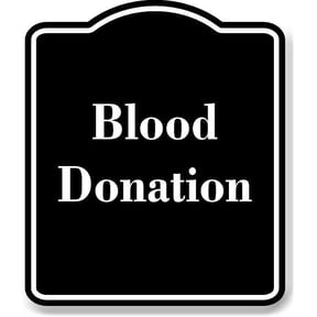 Blood Donation BLACK Aluminium Composite Sign 8.5''x10''