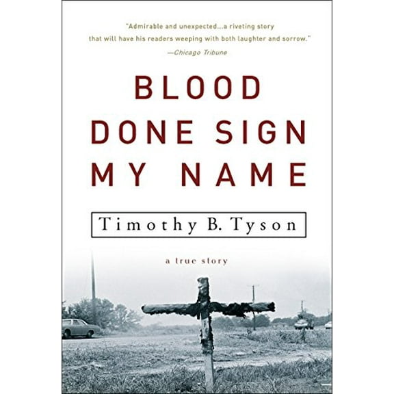 Pre-Owned Blood Done Sign My Name: A True Story (Paperback) 1400083117 9781400083114