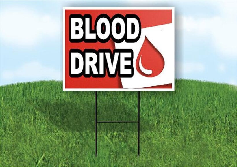Blood Drive Yard Sign Road Sign (Excluding Stand) SIZE: 8