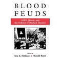 thumbnail image 1 of Pre-Owned Blood Feuds: Aids, Blood, and the Politics of Medical Disaster (Paperback) 0195131606 9780195131604, 1 of 1