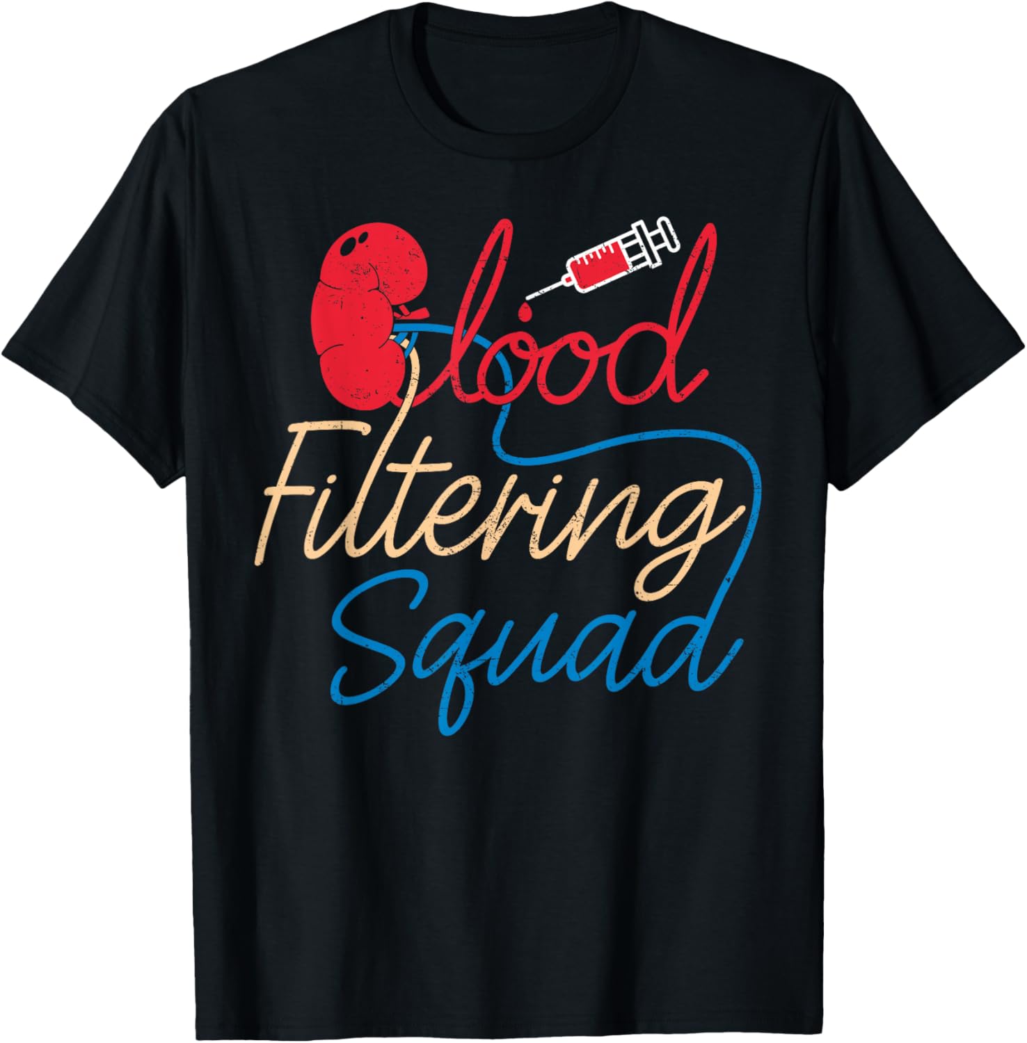Blood Filtering Squad Dialysis Nurse Dialysis Technician TShirt