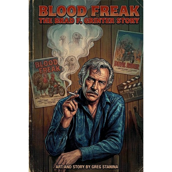 Blood Freak: The Brad F. Grinter Story, (Paperback)