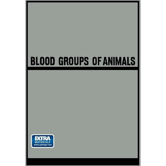 Blood Groups of Animals: Proceedings of the 9th European Animal Blood Group Conference (First Conference Arranged by E.S, (Paperback)