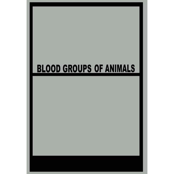 Blood Groups of Animals: Proceedings of the 9th European Animal Blood Group Conference, (Paperback)