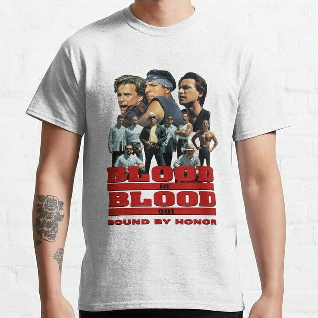 Blood In Blood Out Tee Classic TShirt
