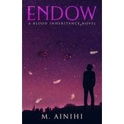Blood Inheritance Quartet Endow A Blood Inheritance Novel, Book 3, Paperback