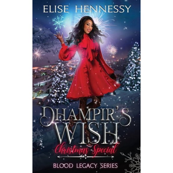 Blood Legacy Dhampir's Wish: Blood Legacy Series Christmas Special, Book 7, (Paperback)
