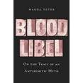 thumbnail image 1 of Pre-Owned Blood Libel: On the Trail of an Antisemitic Myth Paperback, 1 of 1