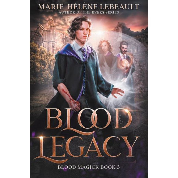 Blood Magick Blood Legacy, Book 3, (Paperback)