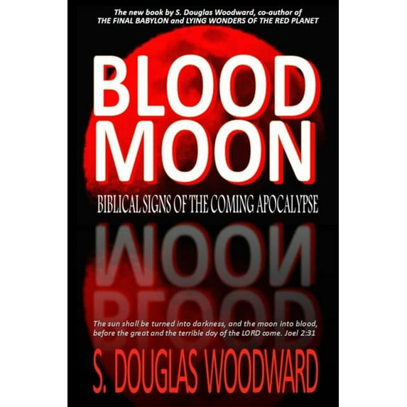 Blood Moon : Biblical Signs of the Coming Apocalypse