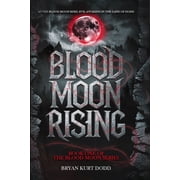 Blood Moon Blood Moon Rising, Book 1, Paperback