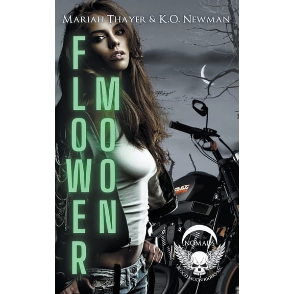 Blood Moon Riders MC: Nomad Flower Moon, Book 3, (Paperback)