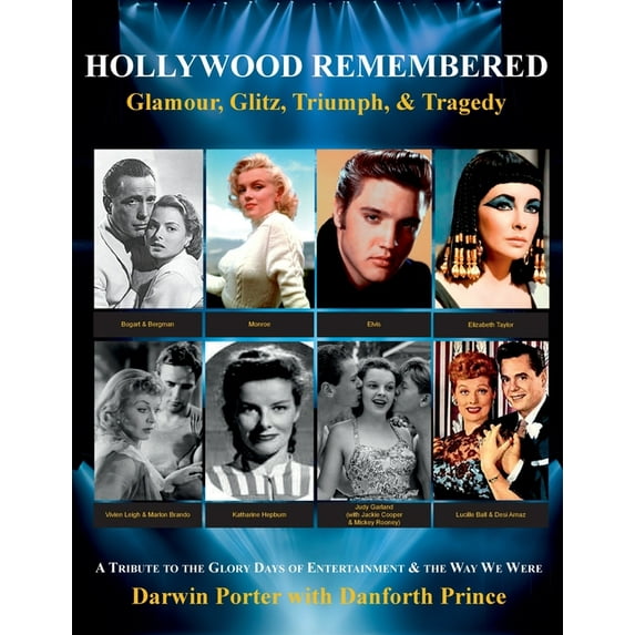 Blood Moon's Magnolia House Hollywood Remembered--Glamour, Glitz, Triumph, & Tragedy: All the Gossip Unfit to Print from the Glory Days of Hollywood, (Paperback)