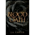 thumbnail image 1 of Pre-Owned Blood Oath: A Paranormal Vampire Romance (The Complete Series) -- J. A. Carter, 1 of 1