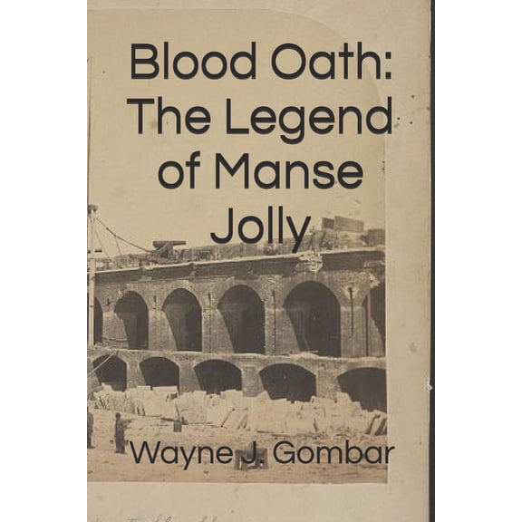 Blood Oath: The Legend of Manse Jolly, (Paperback)