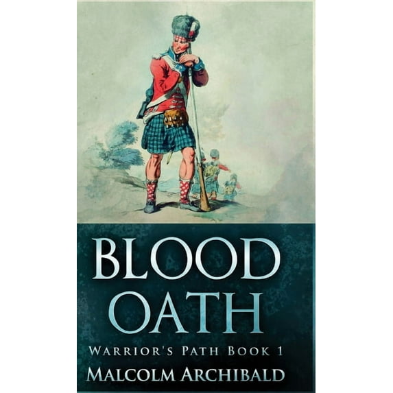 A Warrior's Path Blood Oath, Book 1, (Hardcover)