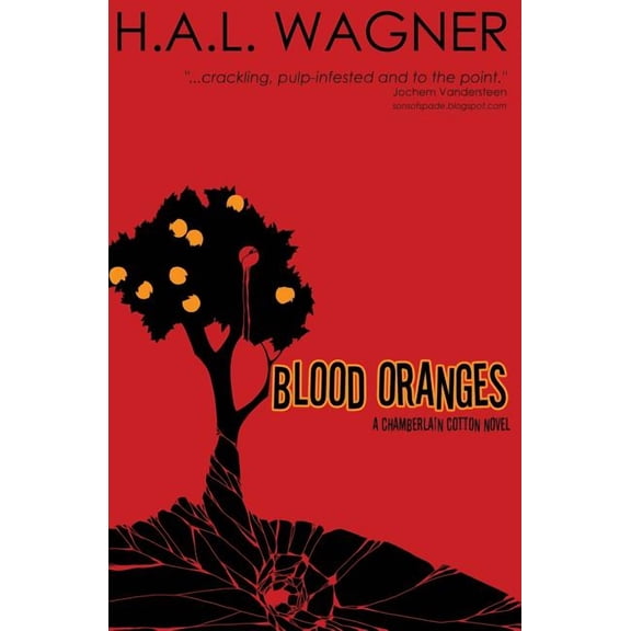 Blood Oranges: A Chamberlain Cotton Novel (Paperback) by H a L Wagner