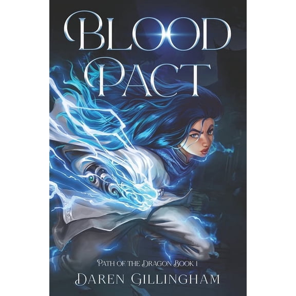Path of the Dragon Blood Pact: Path Of The Dragon Book 1, Book 1, (Paperback)