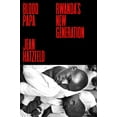 thumbnail image 1 of Pre-Owned Blood Papa: Rwanda's New Generation (Hardcover) 0374279780 9780374279783, 1 of 1