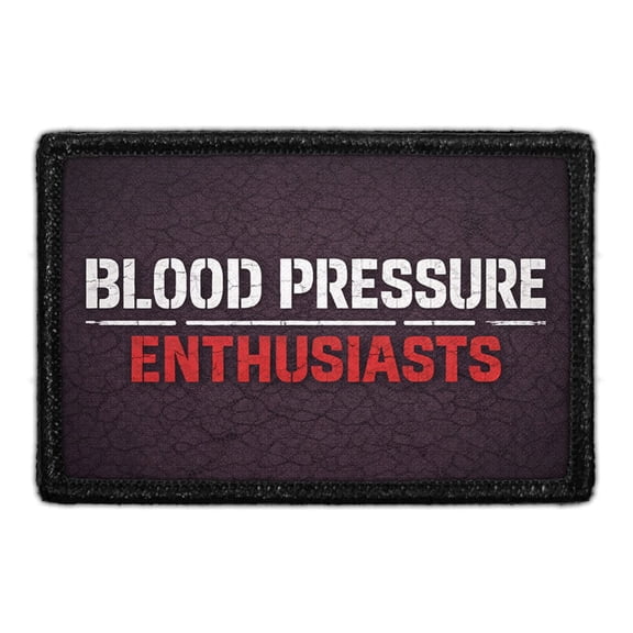 Blood Pressure Enthusiasts - Removable Patch