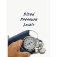 thumbnail image 1 of Blood Pressure Levels : Blood Pressure Tracker - Hypertension Log - Silent Killer Logbook - Systolic Diastolic Measurement - Blood Sugar Track (Paperback), 1 of 1