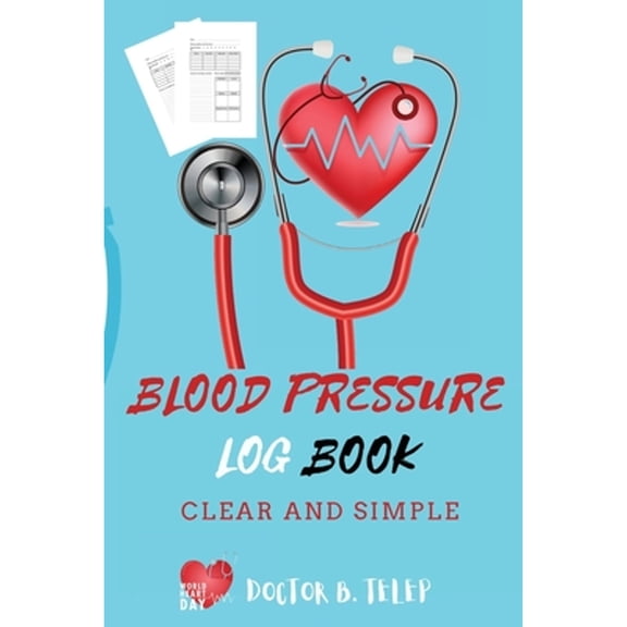 Pre-Owned Blood Pressure Log Book: Record And Monitor Blood Pressure At Home To Track Heart Rate Systolic And Diastolic-Convenient, (Paperback)