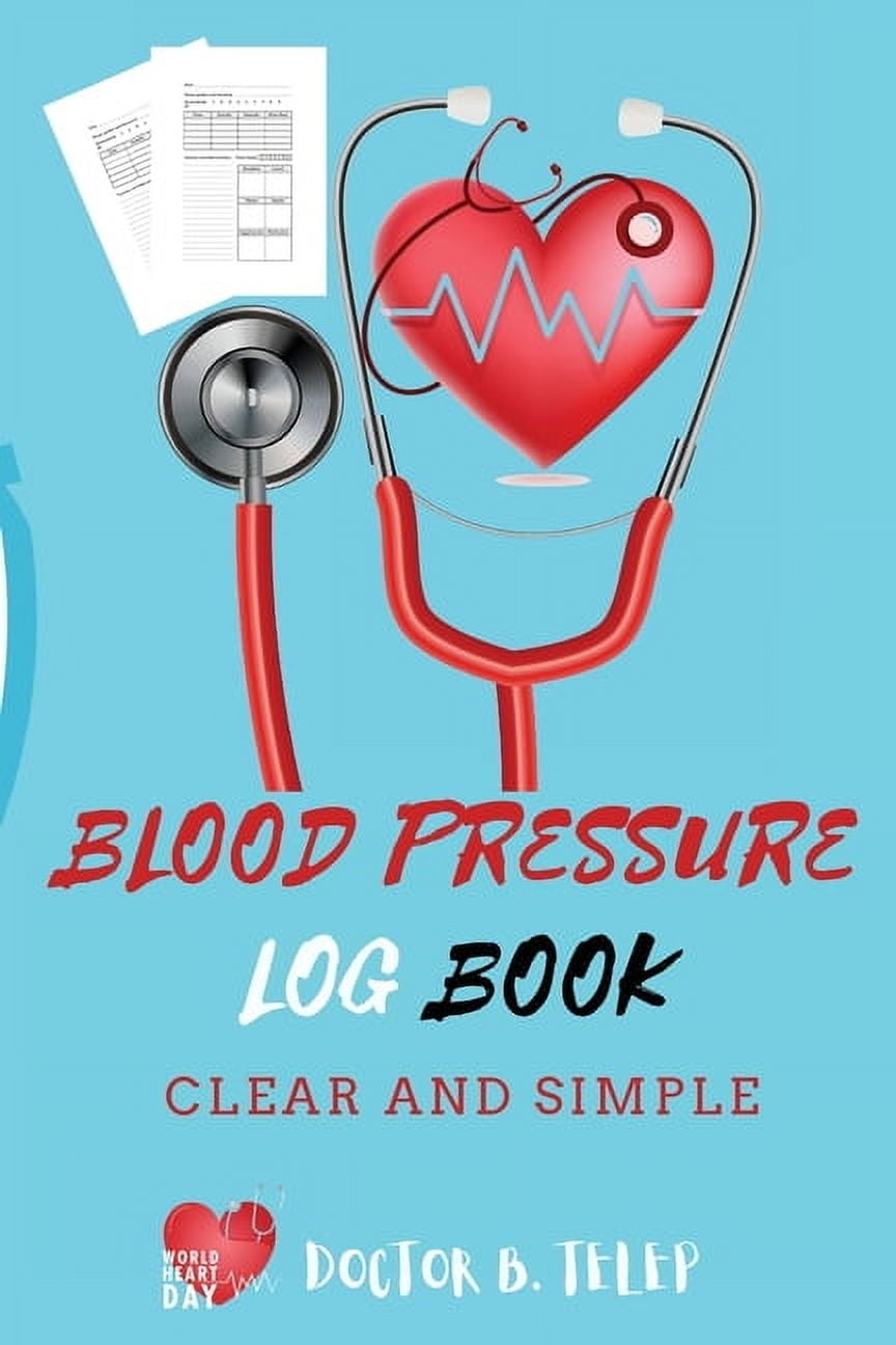 DOCTOR B TELEP Blood Pressure Log Book: Record And Monitor Blood Pressure At Home To Track Heart Rate Systolic And Diastolic-Convenient, (Paperback)