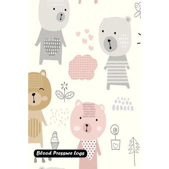 Blood Pressure Log: Cute bear cover (Paperback)