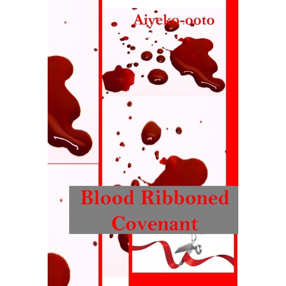 Blood Ribboned Covenant: Historical Fictional Novel, (Paperback)