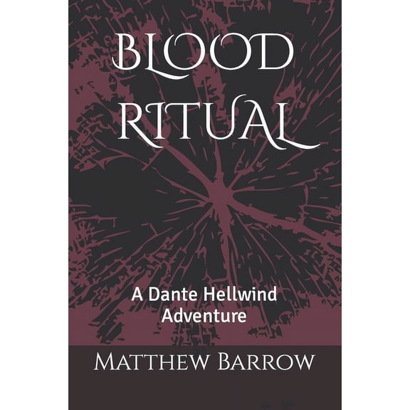 Blood Ritual: A Dante Hellwind Adventure